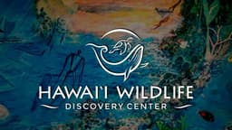 Hawaiʻi Wildlife Discovery Center